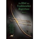 Die Bibel des traditionellen Bogenbaus - Band 3 - Buch -...