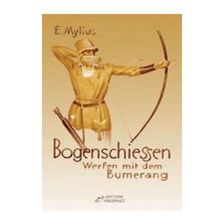 Bogenschiessen / Werfen mit dem Bumerang - Buch - E. Mylius